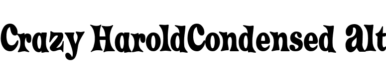 Crazy HaroldCondensed Alt font preview