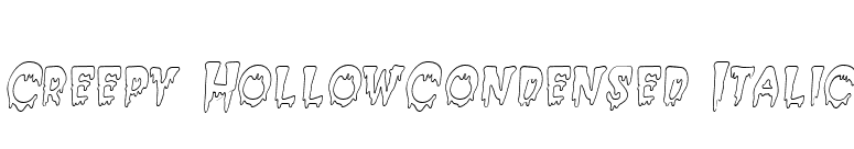 Creepy HollowCondensed Italic font preview