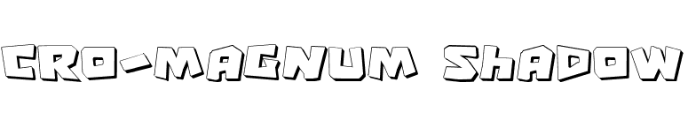 Cro-Magnum Shadow font preview
