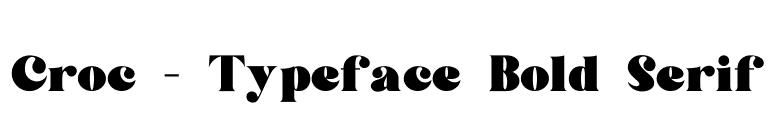 Croc - Typeface Bold Serif font preview