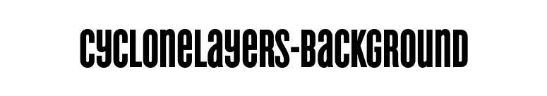 CycloneLayers-Background font preview