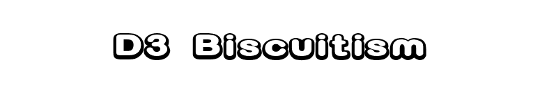 D3 Biscuitism font preview