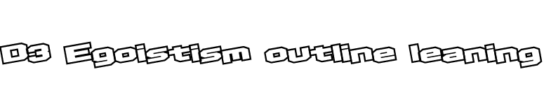 D3 Egoistism outline leaning font preview