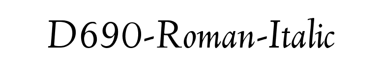 D690-Roman-Italic font preview