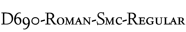 D690-Roman-Smc-Regular font preview