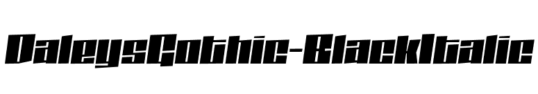DaleysGothic-BlackItalic font preview