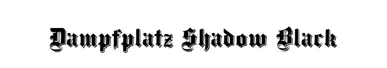 Dampfplatz Shadow Black font preview