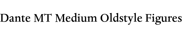 Dante MT Medium Oldstyle Figures font preview