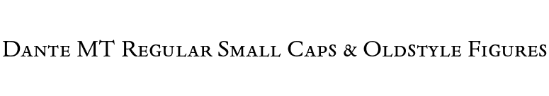 Dante MT Regular Small Caps & Oldstyle Figures font preview