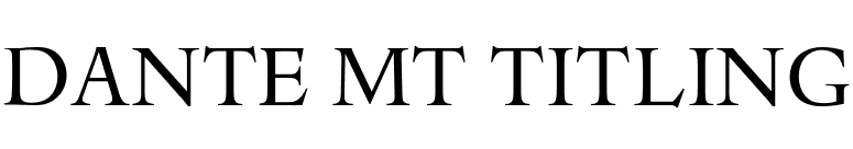 Dante MT Titling font preview