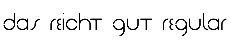 Das Reicht Gut Regular font preview