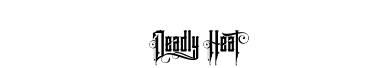 Deadly Heat font preview
