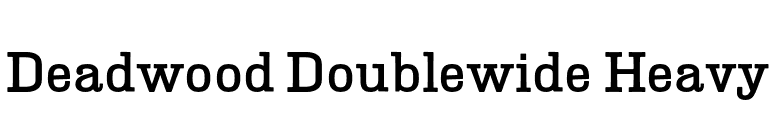 Deadwood Doublewide Heavy font preview