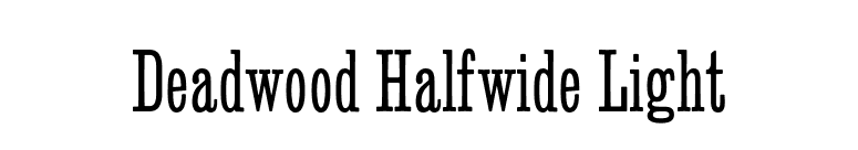 Deadwood Halfwide Light font preview