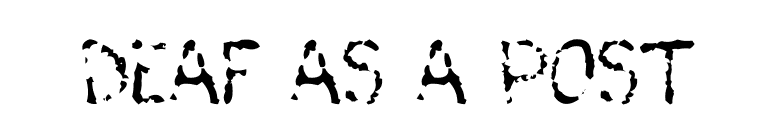 Deaf As A Post font preview