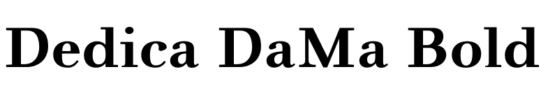 Dedica DaMa Bold font preview