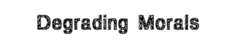 Degrading Morals font preview