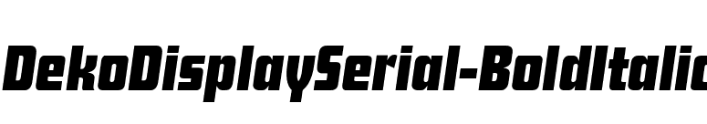 DekoDisplaySerial-BoldItalic font preview