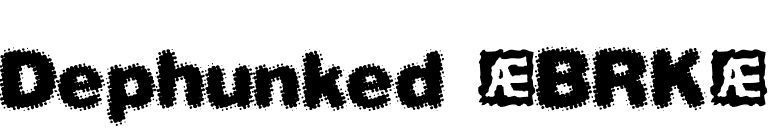 Dephunked (BRK) font preview