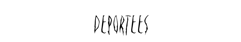 Deportees font preview