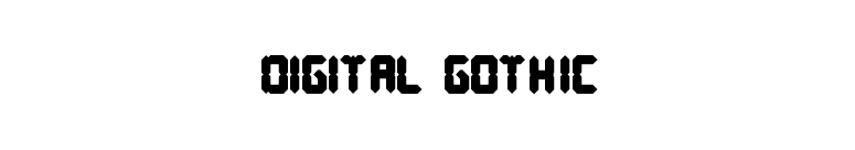 DIGITAL GOTHIC font preview