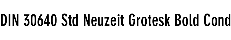 DIN 30640 Std Neuzeit Grotesk Bold Cond font preview