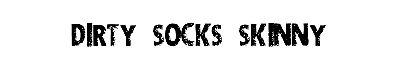 DIRTY SOCKS SKINNY font preview