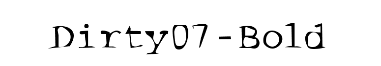 Dirty07-Bold font preview