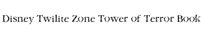 Disney Twilite Zone Tower of Terror Book font preview