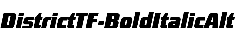 DistrictTF-BoldItalicAlt font preview
