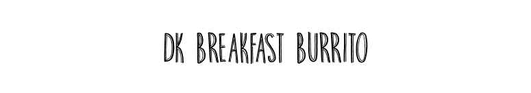 DK Breakfast Burrito font preview