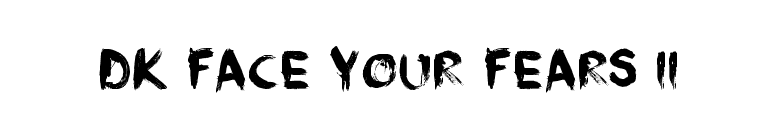 DK Face Your Fears II font preview