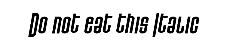 Do not eat this Italic font preview