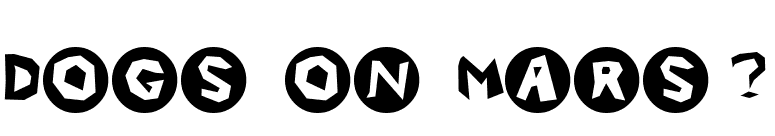 Dogs on Mars? font preview