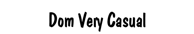 Dom Very Casual font preview