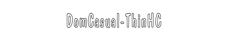 DomCasual-ThinHC font preview