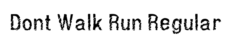 Dont Walk Run Regular font preview