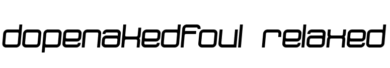 dopenakedfoul relaxed font preview