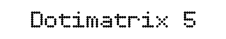 Dotimatrix 5 font preview