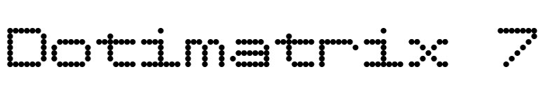 Dotimatrix 7 font preview