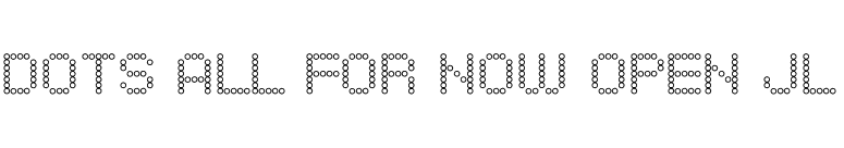 Dots All For Now Open JL font preview