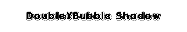 Double¥Bubble Shadow font preview