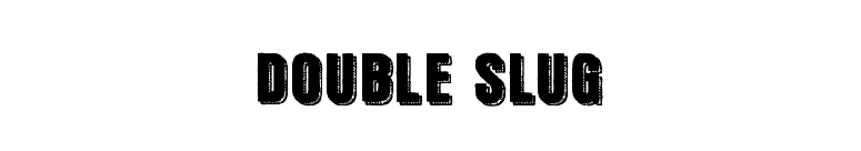 Double Slug font preview