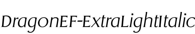 DragonEF-ExtraLightItalic font preview