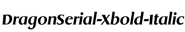 DragonSerial-Xbold-Italic font preview