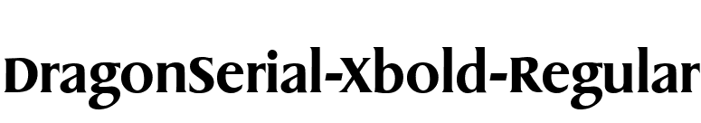 DragonSerial-Xbold-Regular font preview