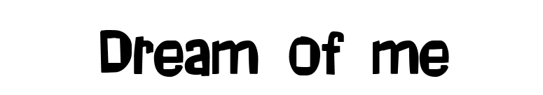 Dream of me font preview