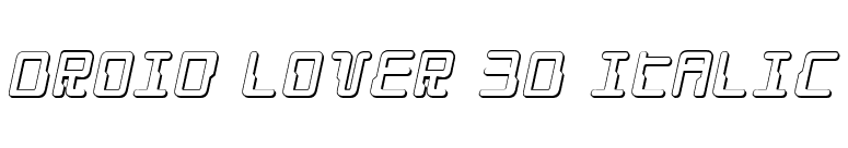Droid Lover 3D Italic font preview