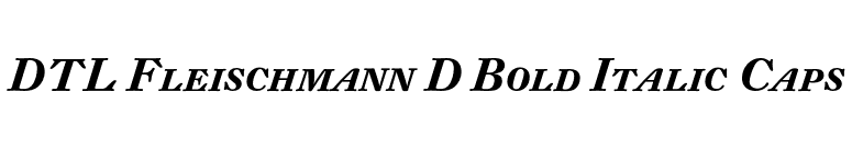 DTL Fleischmann D Bold Italic Caps font preview