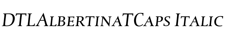 DTLAlbertinaTCaps Italic font preview